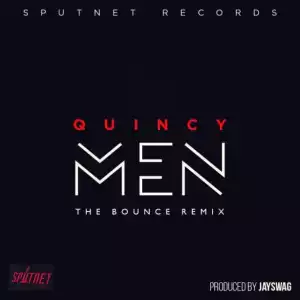 Quincy - Men (The Bounce Remix)